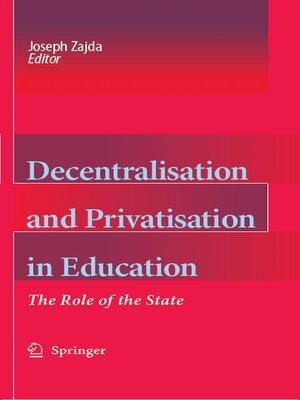 cover image of Decentralisation and Privatisation in Education